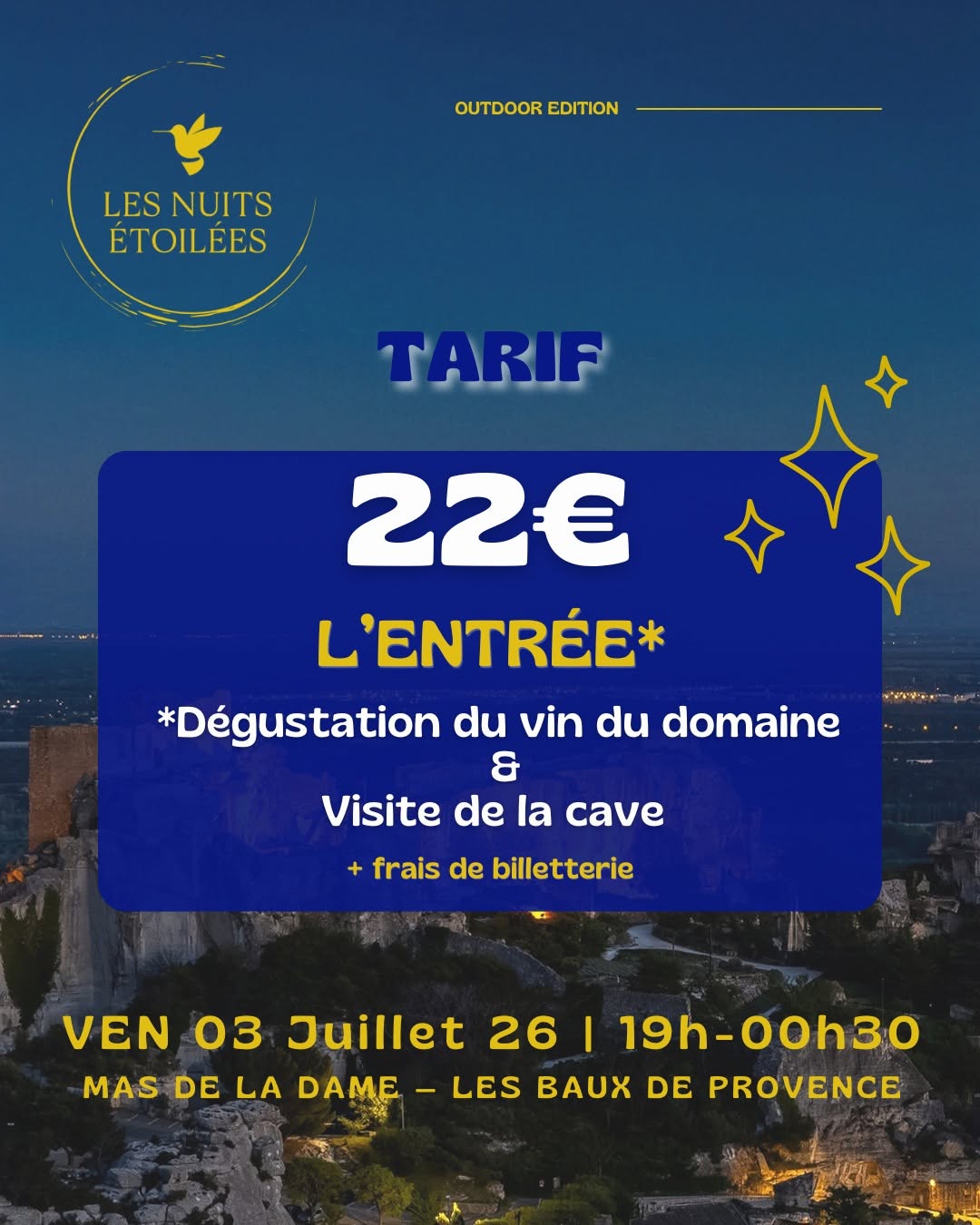 Photo by 𝐊𝐎𝐋𝐘𝐁𝐑𝐄𝐄 | Association événementielle on June 16, 2026. May be an image of text that says 'OUTDOOR OUTDOOREDITION EDITION LESNUITS LES NUITS ÉTOILÉES TARIF 22€ L L'ENTRÉE* *Dégustation du vin du domaine & Visite de la cave frais de billetterie VEN 03 Juillet 26 I 19h-00h30 MAS DE LA DAME- -LES DE PROVENCE'.