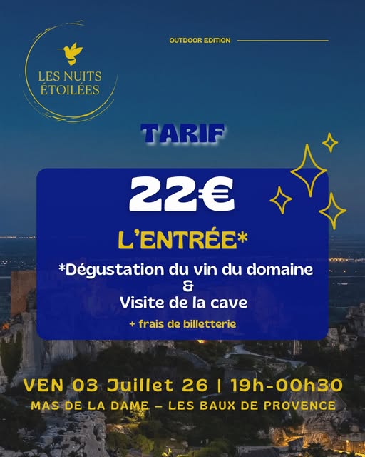 Photo by 𝐊𝐎𝐋𝐘𝐁𝐑𝐄𝐄 | Association événementielle on June 16, 2026. May be an image of text that says 'OUTDOOR OUTDOOREDITION EDITION LESNUITS LES NUITS ÉTOILÉES TARIF 22€ L L'ENTRÉE* *Dégustation du vin du domaine & Visite de la cave frais de billetterie VEN 03 Juillet 26 I 19h-00h30 MAS DE LA DAME- -LES DE PROVENCE'.